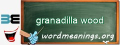 WordMeaning blackboard for granadilla wood